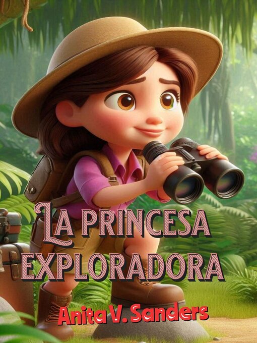 Title details for La Princesa Exploradora by araselibooks - Available